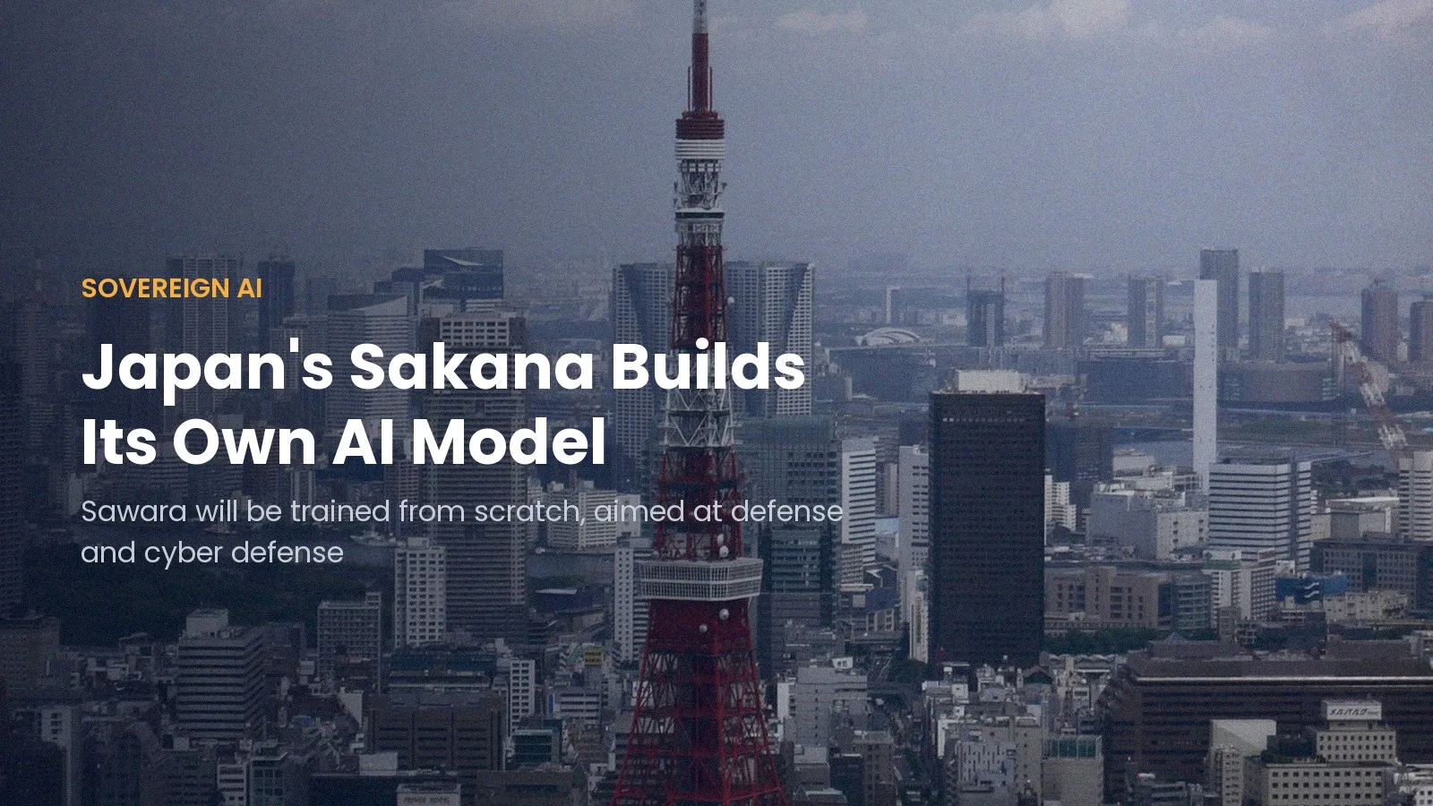 Tokyo Tower and skyline with overlay: Japan's Sakana Builds Its Own AI Model