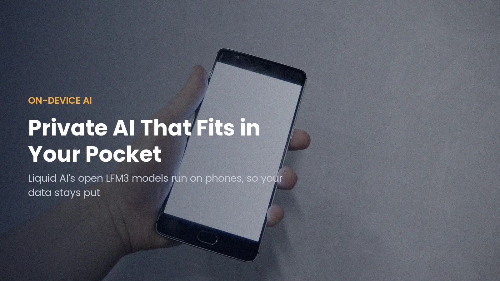 Hand holding a smartphone with overlay: Private AI That Fits in Your Pocket